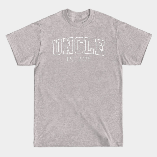Uncle Est. 2026 T-Shirt - First Time Uncle Pregnancy Announcement Tee