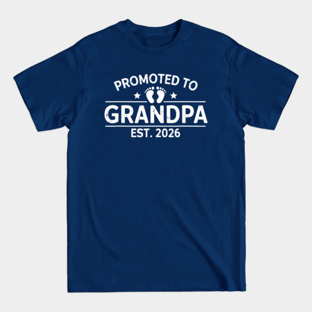 Promoted To Grandpa Est 2026 T-Shirt - New Grandpa Pregnancy Announcement Tee